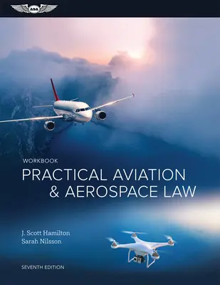 Manuale pratico di diritto aeronautico e aerospaziale - Practical Aviation & Aerospace Law Workbook