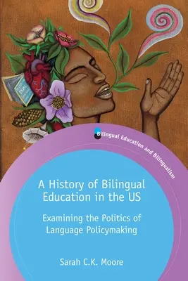 Storia dell'educazione bilingue negli Stati Uniti: Esaminando la politica delle politiche linguistiche - A History of Bilingual Education in the US: Examining the Politics of Language Policymaking