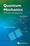 Meccanica quantistica: Uno sviluppo moderno (2a edizione) - Quantum Mechanics: A Modern Development (2nd Edition)