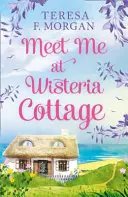 Incontriamoci a Wisteria Cottage - Meet Me at Wisteria Cottage