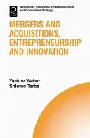 Fusioni e acquisizioni, imprenditorialità e innovazione - Mergers and Acquisitions, Entrepreneurship and Innovation