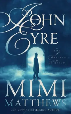 John Eyre: Una storia di tenebra e ombra - John Eyre: A Tale of Darkness and Shadow