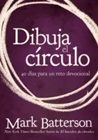 Dibuja El Crculo, Devocional: Il problema di 40 giorni di preghiera - Dibuja El Crculo, Devocional: El Desafo de 40 Das de Oracin