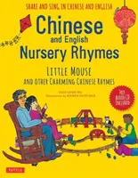 Filastrocche cinesi e inglesi: Il topolino e altre affascinanti filastrocche cinesi [con disco audio in cinese e inglese incluso]. - Chinese and English Nursery Rhymes: Little Mouse and Other Charming Chinese Rhymes [With Audio Disc in Chinese & English Included]