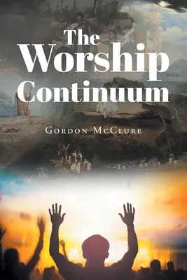 Il Continuum del culto - The Worship Continuum