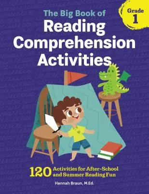 Il grande libro delle attività di comprensione della lettura, grado 1: 120 attività per il divertimento del doposcuola e della lettura estiva - The Big Book of Reading Comprehension Activities, Grade 1: 120 Activities for After-School and Summer Reading Fun