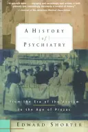 Storia della psichiatria: Dall'era del manicomio all'era del Prozac - A History of Psychiatry: From the Era of the Asylum to the Age of Prozac
