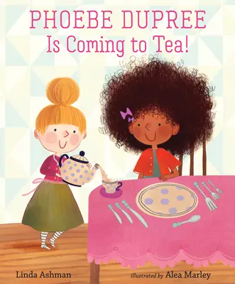 Phoebe Dupree viene a prendere il tè! - Phoebe Dupree Is Coming to Tea!