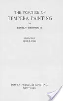 La pratica della pittura a tempera: Materiali e metodi - The Practice of Tempera Painting: Materials and Methods