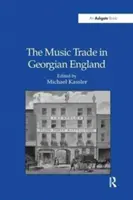 Il commercio della musica nell'Inghilterra georgiana - The Music Trade in Georgian England