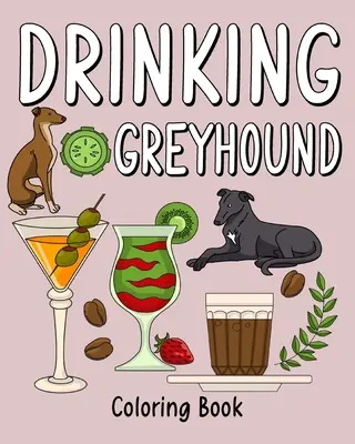 Libro da colorare Levriero da bere - Drinking Greyhound Coloring Book