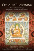 L'oceano del ragionamento: Un grande commento al Mulamadhyamakak=arik=a di N=ag=arjuna - Ocean of Reasoning: A Great Commentary on N=ag=arjuna's Mulamadhyamakak=arik=a