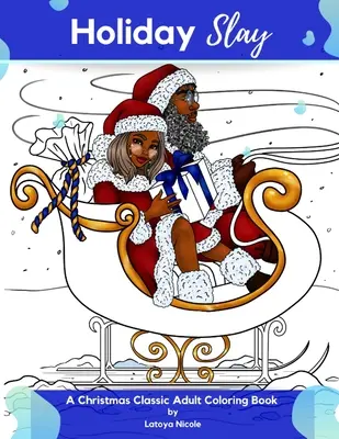 Holiday Slay: Un classico di Natale da colorare per adulti - Holiday Slay: A Christmas Classic Adult Coloring Book