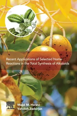 Recenti applicazioni di reazioni di nomi selezionati nella sintesi totale degli alcaloidi - Recent Applications of Selected Name Reactions in the Total Synthesis of Alkaloids