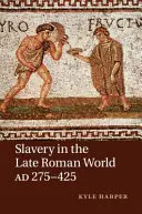 La schiavitù nel mondo tardo-romano, 275-425 d.C. - Slavery in the Late Roman World, AD 275-425