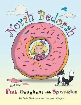 Norah Bedorah e la ciambella rosa con gli zuccherini: La storia di una nonna groovy - Norah Bedorah and the Pink Doughnut with Sprinkles: A Groovy Grandmas Story