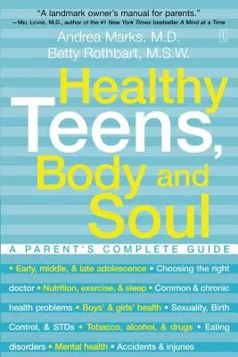 Adolescenti sani, corpo e anima: la guida completa per i genitori - Healthy Teens, Body and Soul: A Parent's Complete Guide