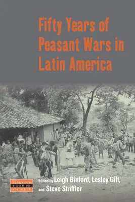 Cinquant'anni di guerre contadine in America Latina - Fifty Years of Peasant Wars in Latin America