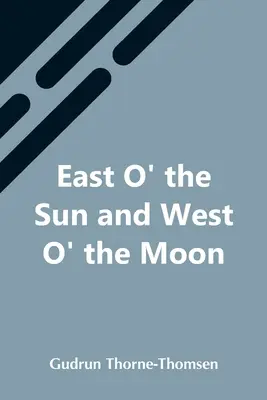 A est del sole e a ovest della luna - East O' The Sun And West O' The Moon