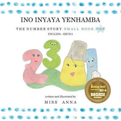 La storia dei numeri 1 INO INYAYA YENHAMBA: Piccolo libro uno inglese-shona - The Number Story 1 INO INYAYA YENHAMBA: Small Book One English-Shona