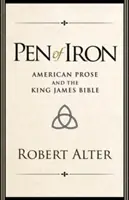 Penna di ferro: la prosa americana e la Bibbia di Re Giacomo - Pen of Iron: American Prose and the King James Bible