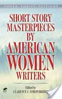 Capolavori del racconto breve di scrittrici americane - Short Story Masterpieces by American Women Writers
