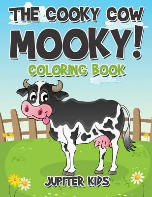 La mucca Cooky Mooky! Libro da colorare - The Cooky Cow Mooky! Coloring Book