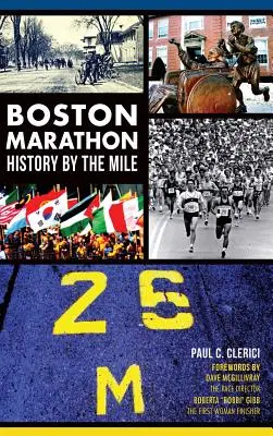 La storia della maratona di Boston in base al miglio - Boston Marathon History by the Mile