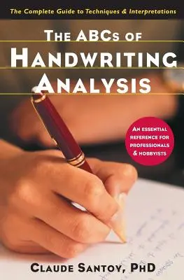 L'ABC dell'analisi della scrittura: Guida completa alle tecniche e alle interpretazioni - The ABCs of Handwriting Analysis: The Complete Guide to Techniques and Interpretations