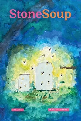 Rivista Stone Soup: Aprile 2021 - Stone Soup Magazine: April 2021