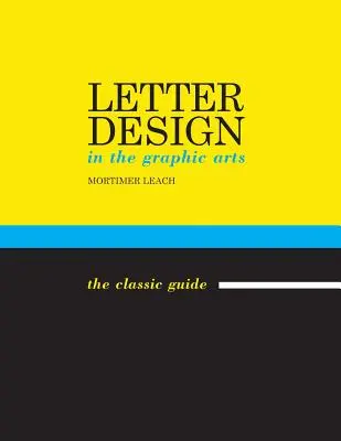 Il design delle lettere nelle arti grafiche - Letter Design in the Graphic Arts