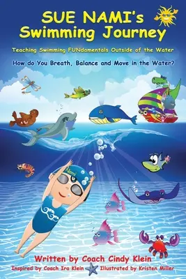 Il viaggio di Sue Nami nel nuoto: Insegnare la consapevolezza dell'acqua e i fondamentali del nuoto fuori dall'acqua - Sue Nami's Swimming Journey: Teaching Water Awareness and Swimming FUNdamentals Outside of the Water
