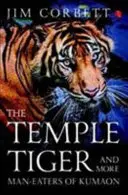Le tigri del tempio e altri mangiatori di uomini del Kumaon - The Temple Tigers and More Man-Eaters of Kumaon