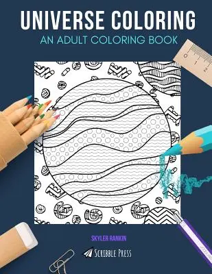 Universo da colorare: UN LIBRO DA COLORARE PER ADULTI: Spazio esterno e astronomia - 2 libri da colorare in 1 - Universe Coloring: AN ADULT COLORING BOOK: Outer Space & Astronomy - 2 Coloring Books In 1