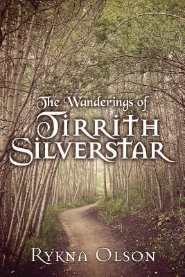 Le peregrinazioni di Tirrith Silverstar: Vol. 1 - The Wanderings of Tirrith Silverstar: Vol 1