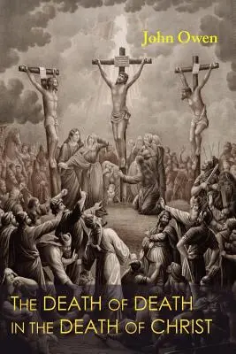 La morte della morte nella morte di Cristo - The Death of Death in the Death of Christ