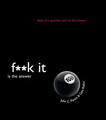F**k It è la risposta - F**k It Is the Answer
