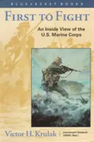 Il primo a combattere: Uno sguardo dall'interno del Corpo dei Marines degli Stati Uniti - First to Fight: An Inside View of the U.S. Marine Corps