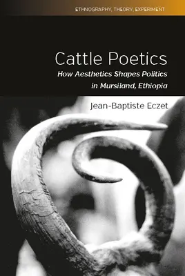Poetica del bestiame: Come l'estetica dà forma alla politica nel Mursiland, Etiopia - Cattle Poetics: How Aesthetics Shapes Politics in Mursiland, Ethiopia