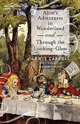 Le avventure di Alice nel Paese delle Meraviglie e Attraverso lo Specchio - Alice's Adventures in Wonderland and Through the Looking-Glass