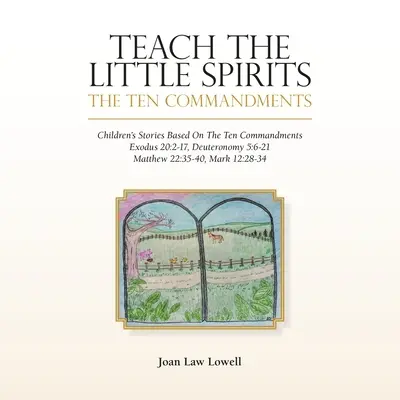 Insegnare ai piccoli spiriti: I dieci comandamenti - Teach the Little Spirits: The Ten Commandments