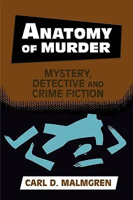 Anatomia del delitto: Mistero, detective e narrativa criminale - Anatomy of Murder: Mystery, Detective, and Crime Fiction