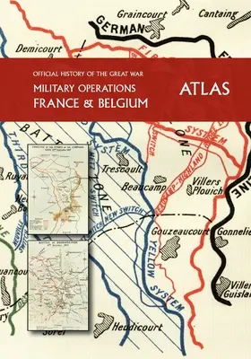 STORIA UFFICIALE DELLA GRANDE GUERRA Francia e Belgio ATLAS - THE OFFICIAL HISTORY OF THE GREAT WAR France and Belgium ATLAS