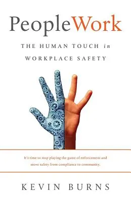 PeopleWork: Il tocco umano nella sicurezza sul lavoro - PeopleWork: The Human Touch in Workplace Safety