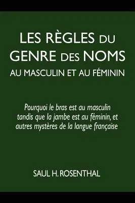 Le regole del genere dei nomi al maschile e al femminile: perché il reggiseno è al maschile e la marmellata è al femminile, e altri misteri del genere. - Les rgles du genre des noms au masculin et au fminin: pourquoi le bras est au masculin tandis que la jambe est au fminin, et autres mystres de la