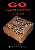 Go: Un'introduzione completa al gioco - Go: A Complete Introduction to the Game