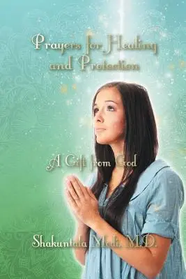 Preghiere di guarigione e protezione: Un dono di Dio - Prayers for Healing and Protection: A Gift from God