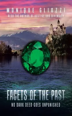 Sfaccettature del passato: Nessuna azione oscura rimane impunita - Facets of the Past: No Dark Deed Goes Unpunished