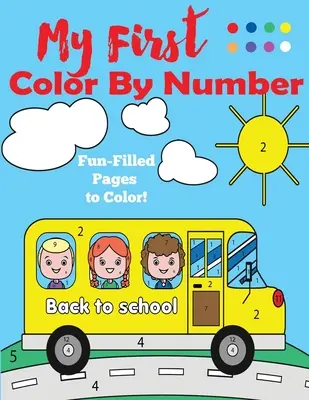 Il mio primo colore per numero: Un libro da colorare con i numeri per bambini dai 4 agli 8 anni - My First Color by Number: A Color by Numbers Book for Ages 4-8