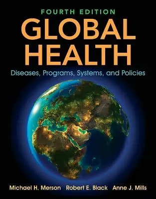 Salute globale: Malattie, programmi, sistemi e politiche - Global Health: Diseases, Programs, Systems, and Policies
